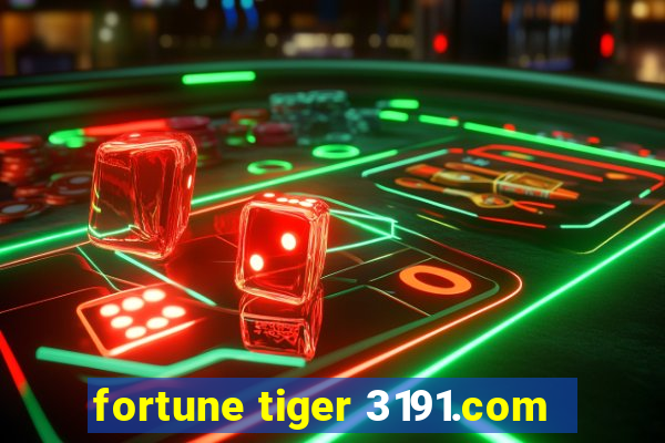 fortune tiger 3191.com